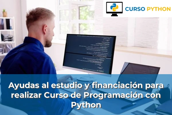 Ayudas al estudio y financiación para realizar Curso de Programación con Python